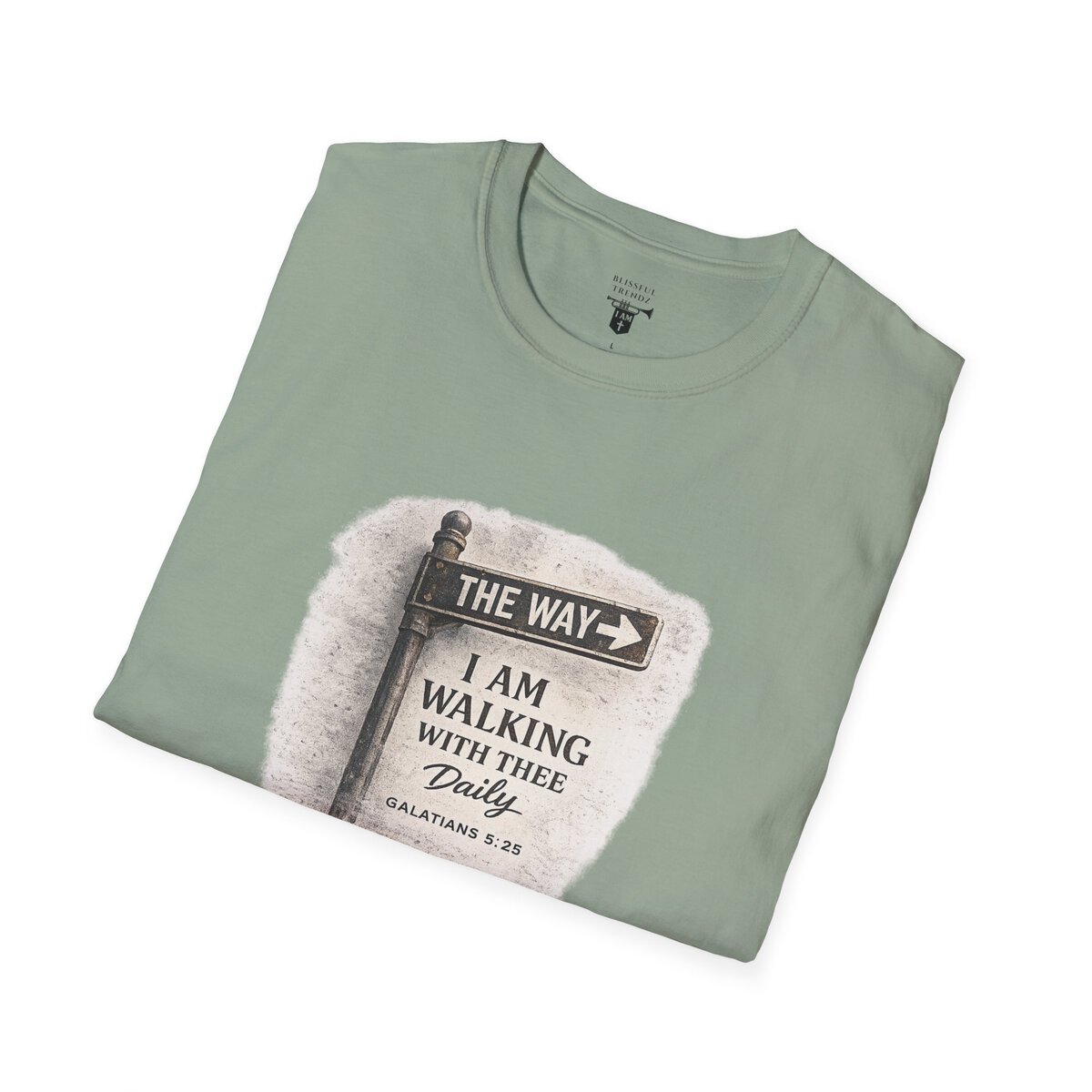 THE WAY - I AM WALKING WITH THEE DAILY - GALATIANS 5:25 - MNCHRM - Unisex Softstyle T-Shirt - Image 21