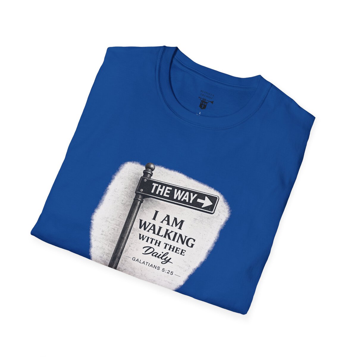 THE WAY - I AM WALKING WITH THEE DAILY - GALATIANS 5:25 - BLCK-WHT - Unisex Softstyle T-Shirt - Image 36