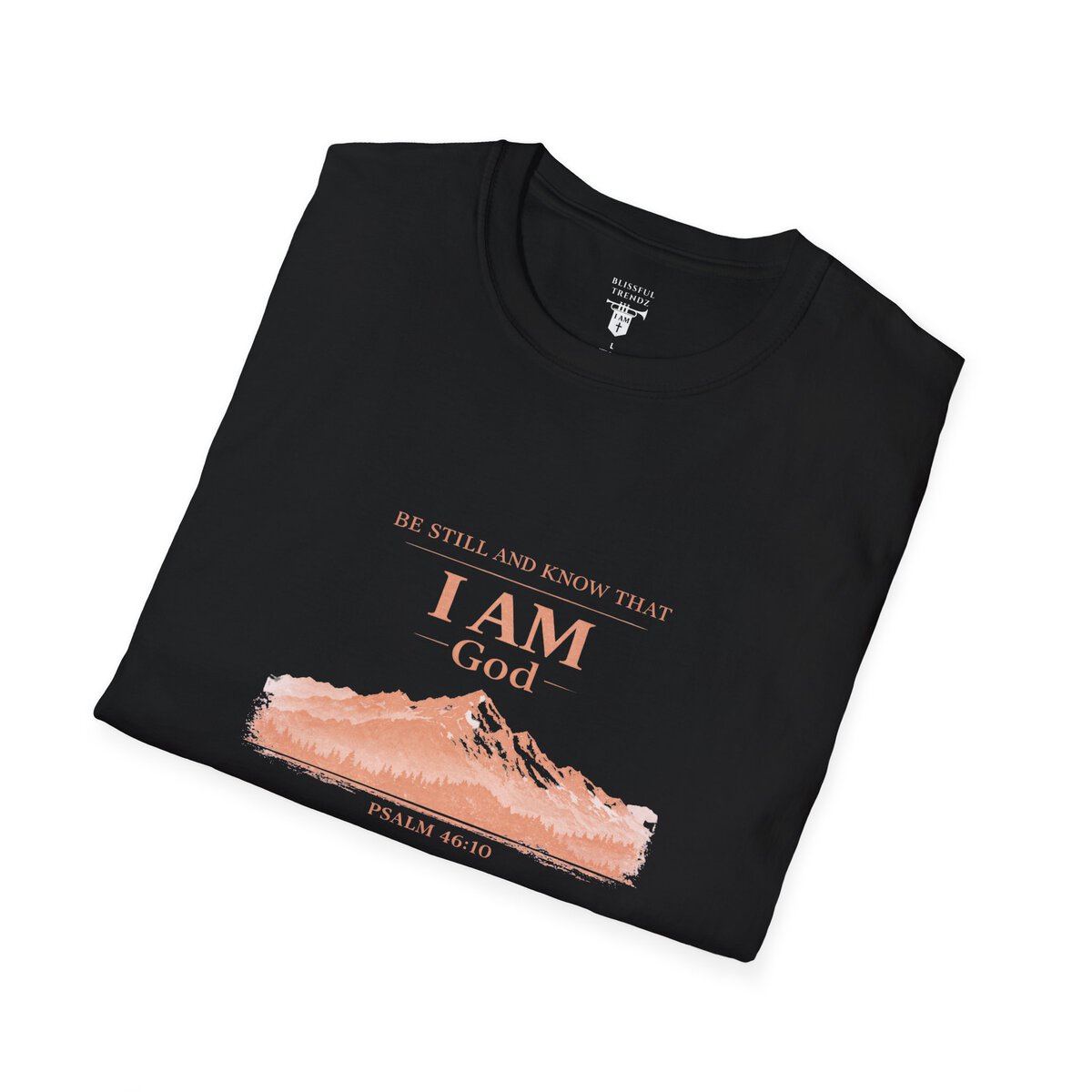 Be Still And Know That I AM God - PSALM 46:10 - Mountains - MTD PCH - Unisex Softstyle T-Shirt - Image 6