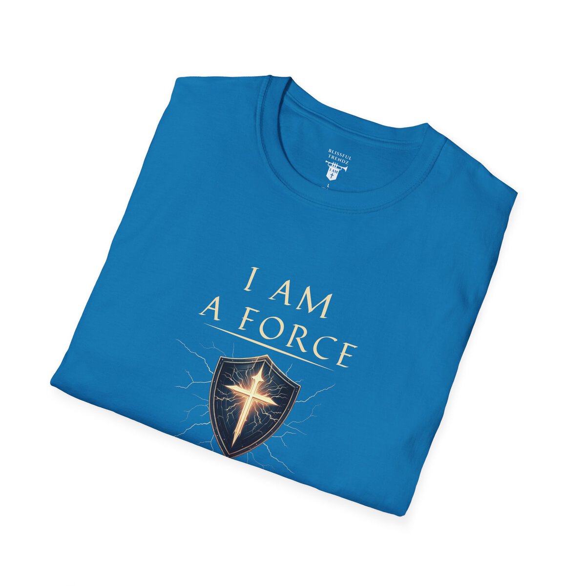 I AM A Force Heaven Recognizes and Hell Fears - Shield with Cross - Unisex Softstyle T-Shirt - Image 30