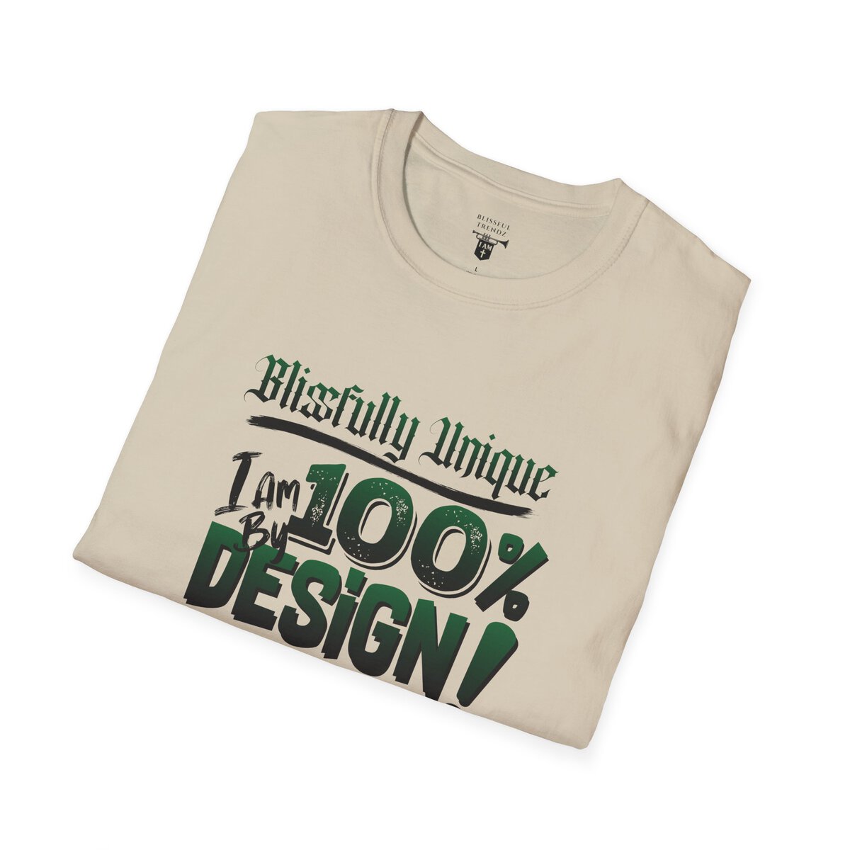 Blissfully Unique - I AM 100% By Design! - Typography - GRN/BLCK - Unisex Softstyle T-Shirt - Image 9