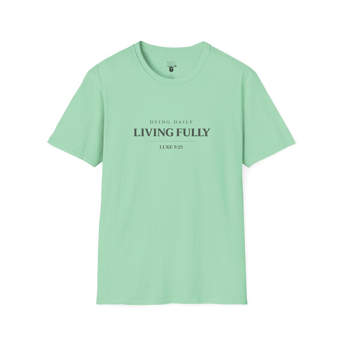 DYING DAILY - LIVING FULLY - LUKE 9:23 - TYPOGRAPHY - Unisex Softstyle T-Shirt - Image 22