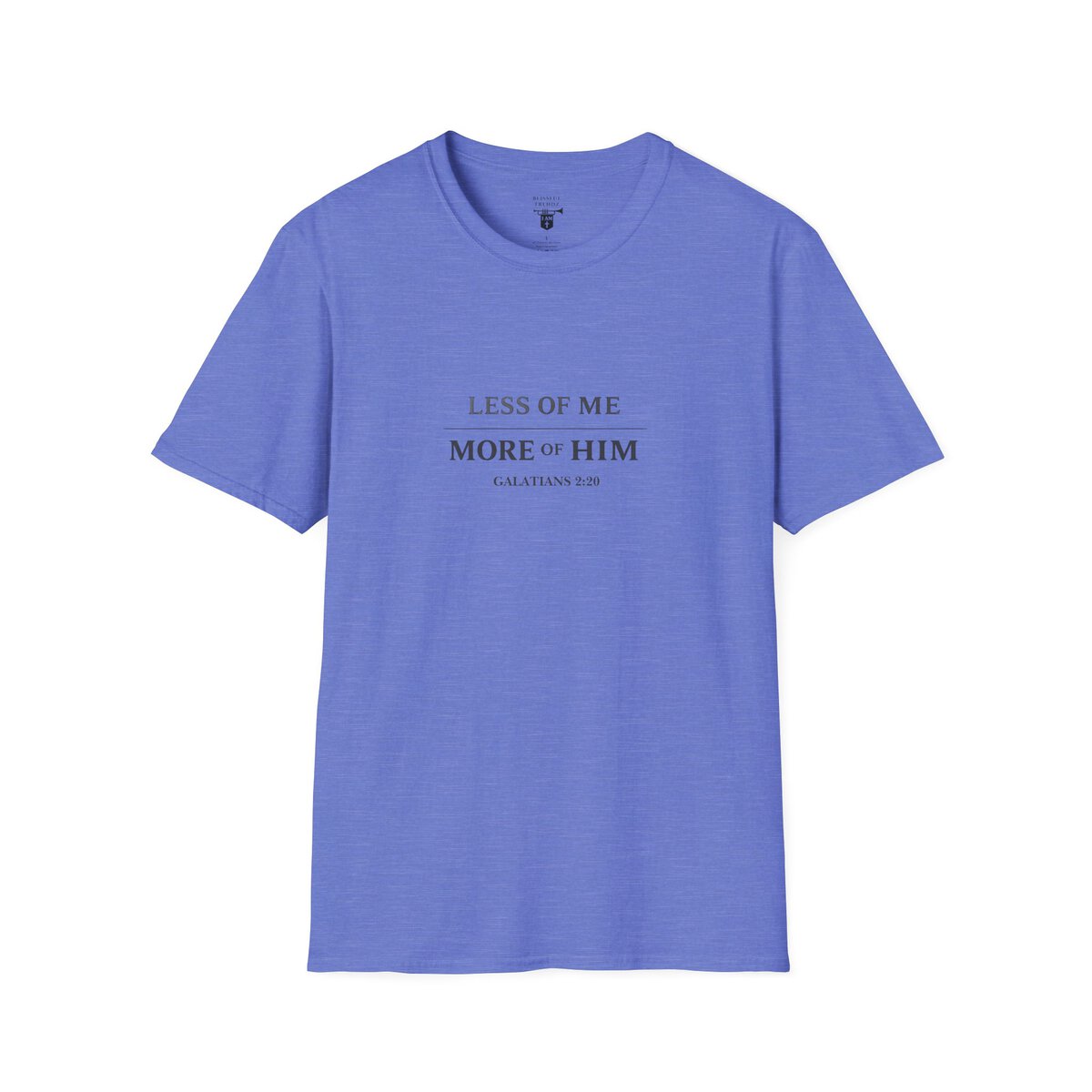 LESS OF ME - MORE OF HIM - GALATIANS 2:20 - TYPOGRAPHY - Unisex Softstyle T-Shirt - Image 40