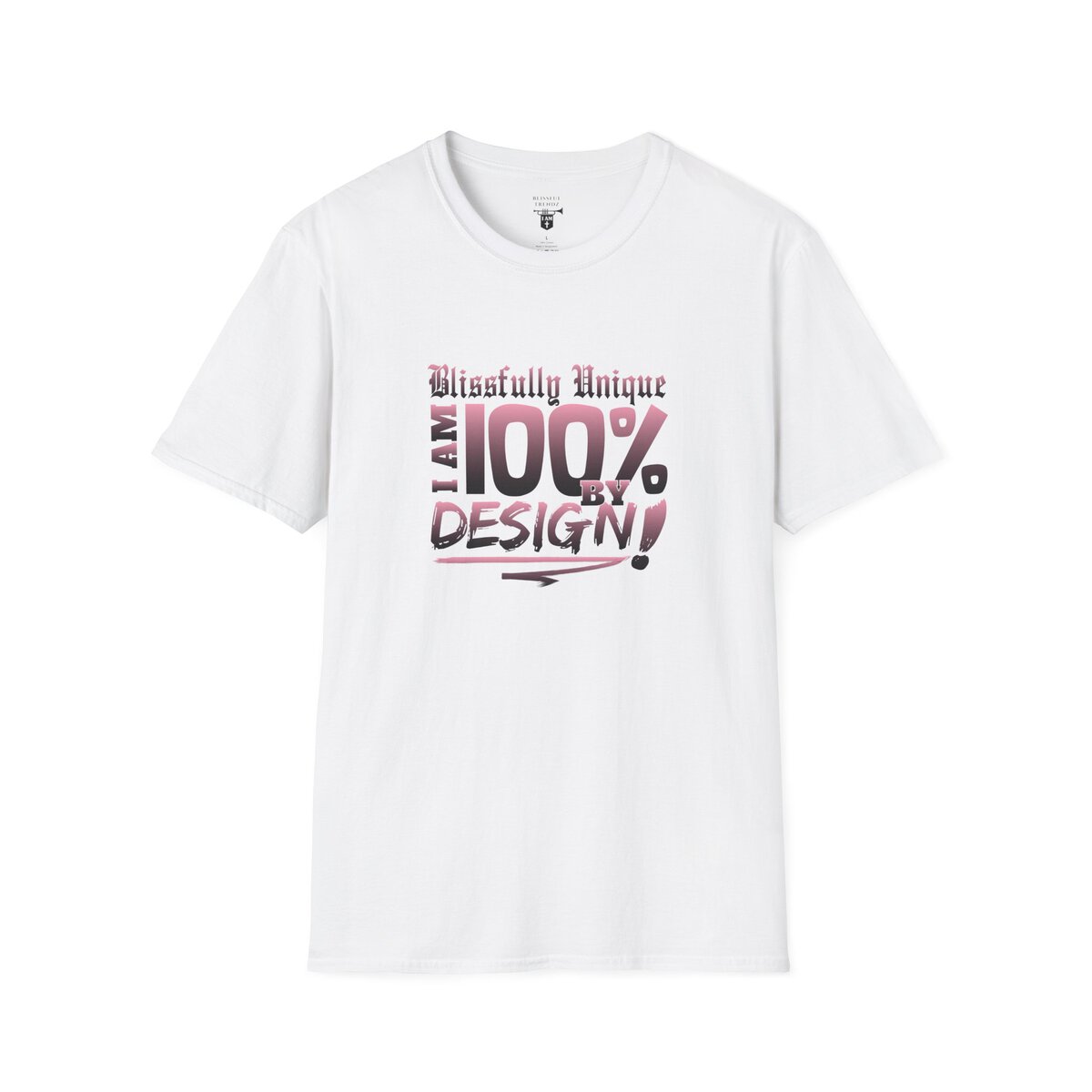Blissfully Unique - I AM 100% by Design! - Typography - LT PNK - Unisex Softstyle T-Shirt - Image 4