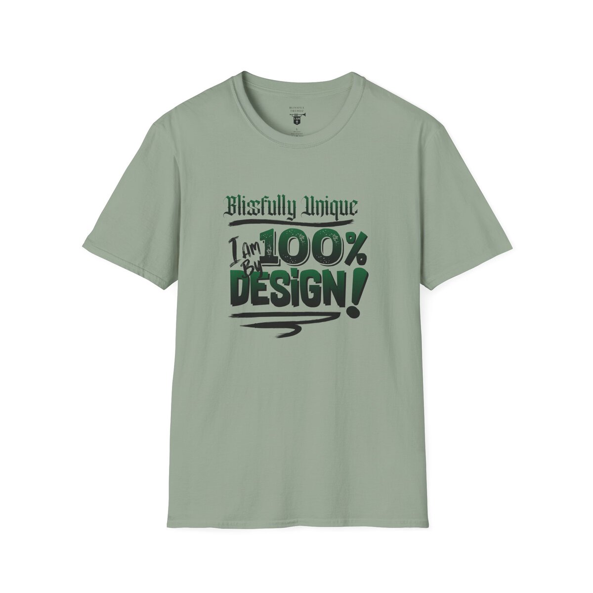 Blissfully Unique - I AM 100% By Design! - Typography - GRN/BLCK - Unisex Softstyle T-Shirt - Image 19