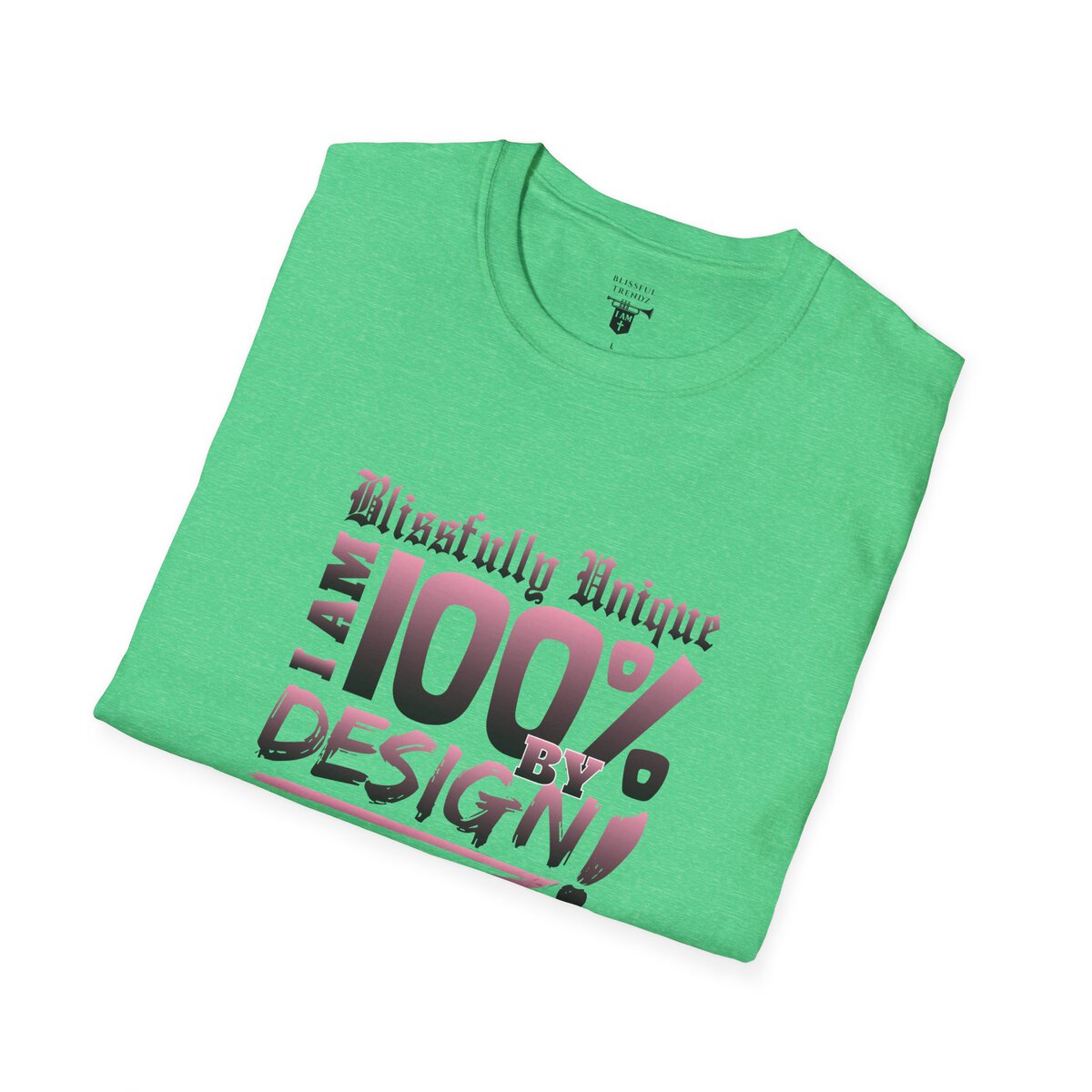 Blissfully Unique - I AM 100% by Design! - Typography - LT PNK - Unisex Softstyle T-Shirt - Image 30
