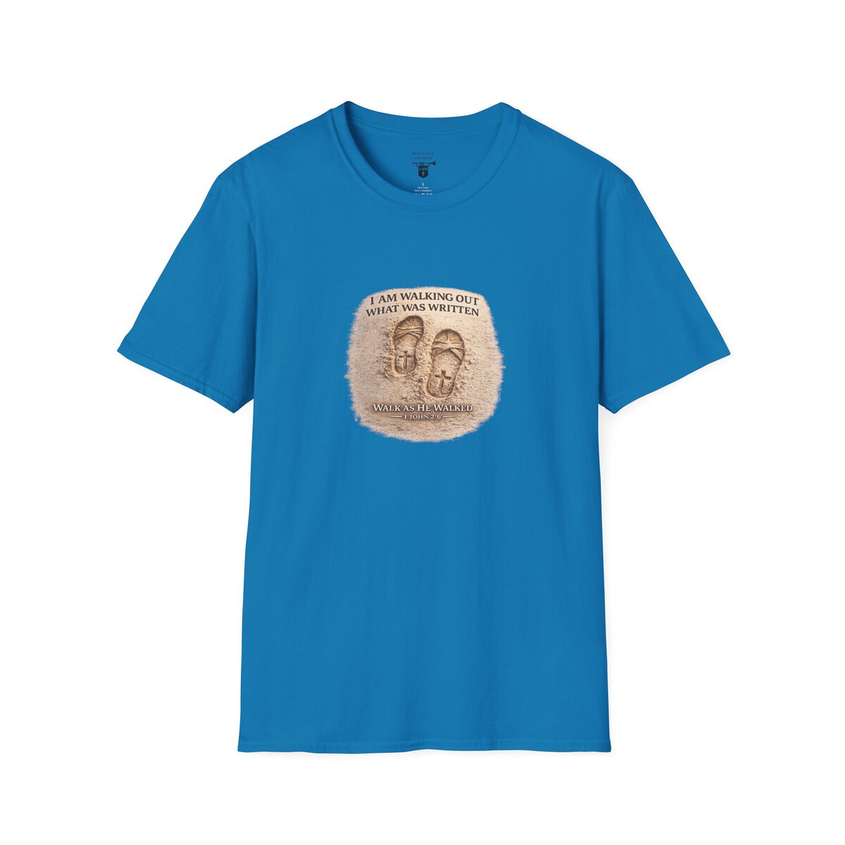 I AM WALKING OUT WHAT WAS WRITTEN - WALK AS HE WALKED - 1 JOHN 2:6 - IMPRINT OF SANDALS W/CROSS - MNCHRM - Unisex Softstyle T-Shirt - Image 34