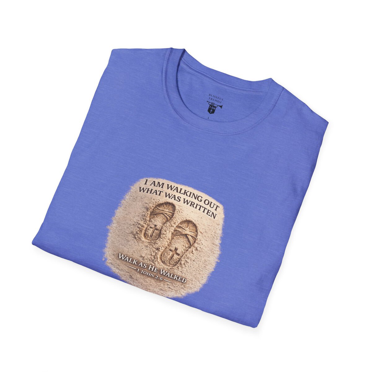 I AM WALKING OUT WHAT WAS WRITTEN - WALK AS HE WALKED - 1 JOHN 2:6 - IMPRINT OF SANDALS W/CROSS - MNCHRM - Unisex Softstyle T-Shirt - Image 33