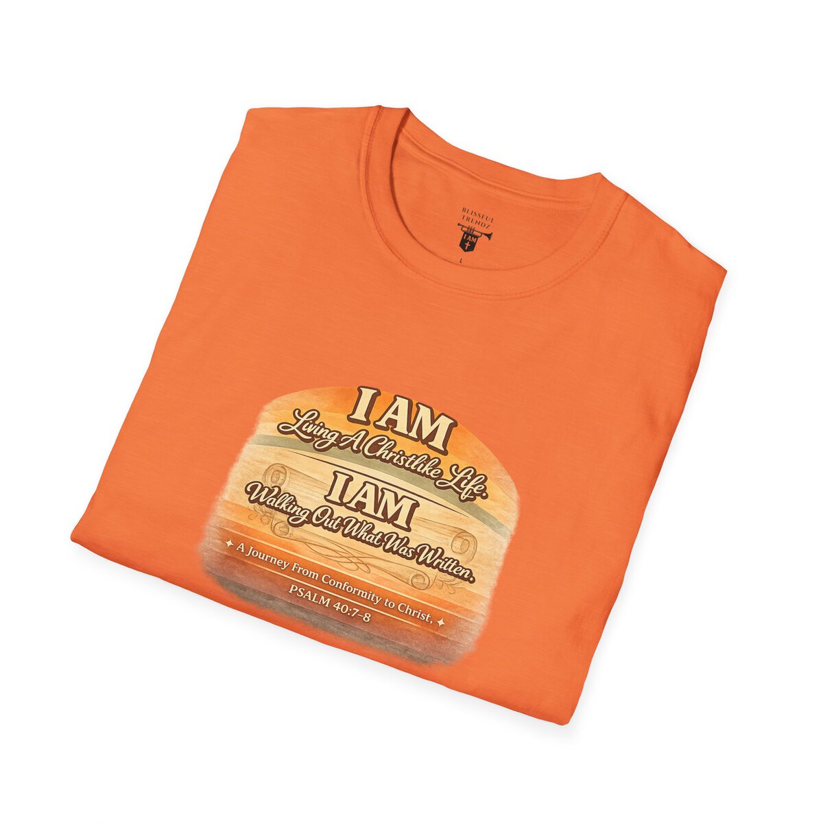 I AM Living A Christlike Life. I AM Walking Out What Was Written. A Journey From Conformity to Christ. - PSALM 40:7-8 - Scroll - Retro Sunset Grad - Unisex Softstyle T-Shirt - Image 6
