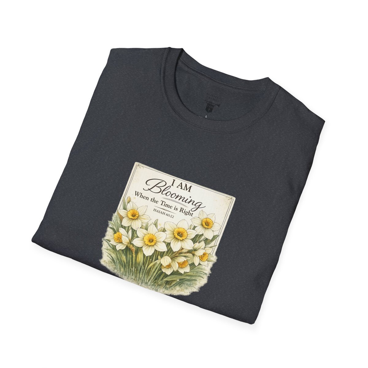 I AM Blooming When the Time is Right - ISAIAH 60:22 - Daffodils - Unisex Softstyle T-Shirt - Image 39