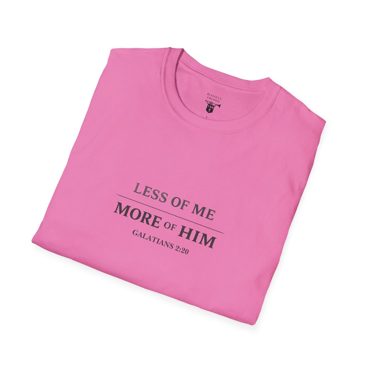 LESS OF ME - MORE OF HIM - GALATIANS 2:20 - TYPOGRAPHY - Unisex Softstyle T-Shirt - Image 48