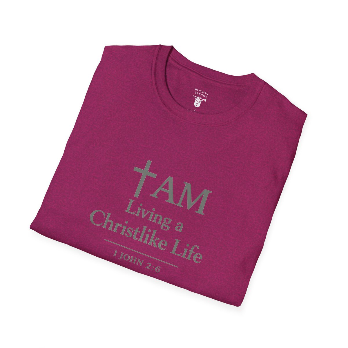 I AM Living a Christlike Life - 1 JOHN 2:6 - SGE - Unisex Softstyle T-Shirt - Image 3