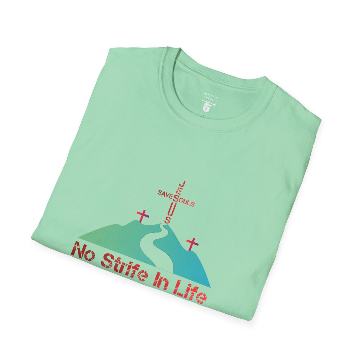 Jesus Saves Souls - No Strife In Life - RD/GRN - Unisex Softstyle T-Shirt - Image 18