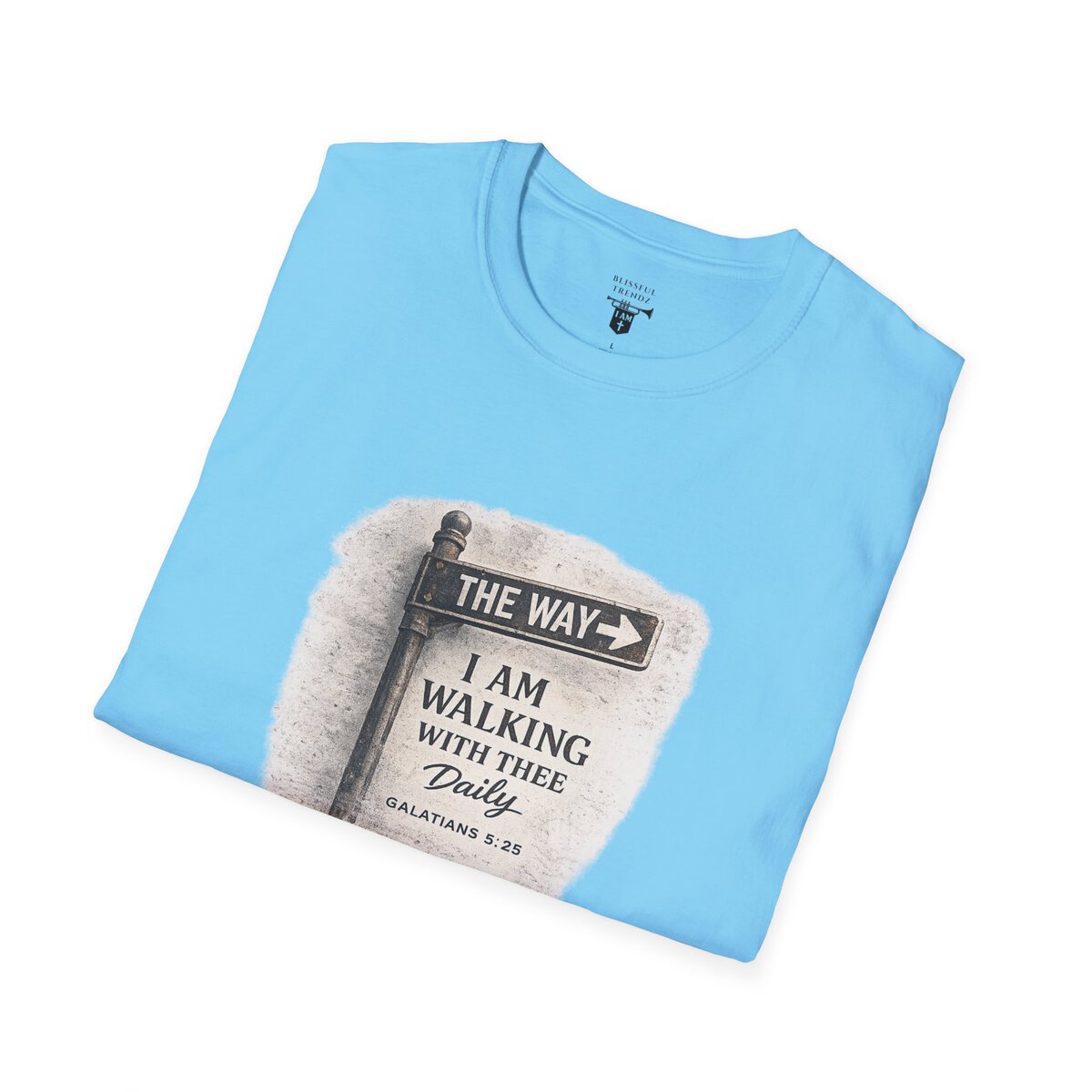 THE WAY - I AM WALKING WITH THEE DAILY - GALATIANS 5:25 - MNCHRM - Unisex Softstyle T-Shirt - Image 27