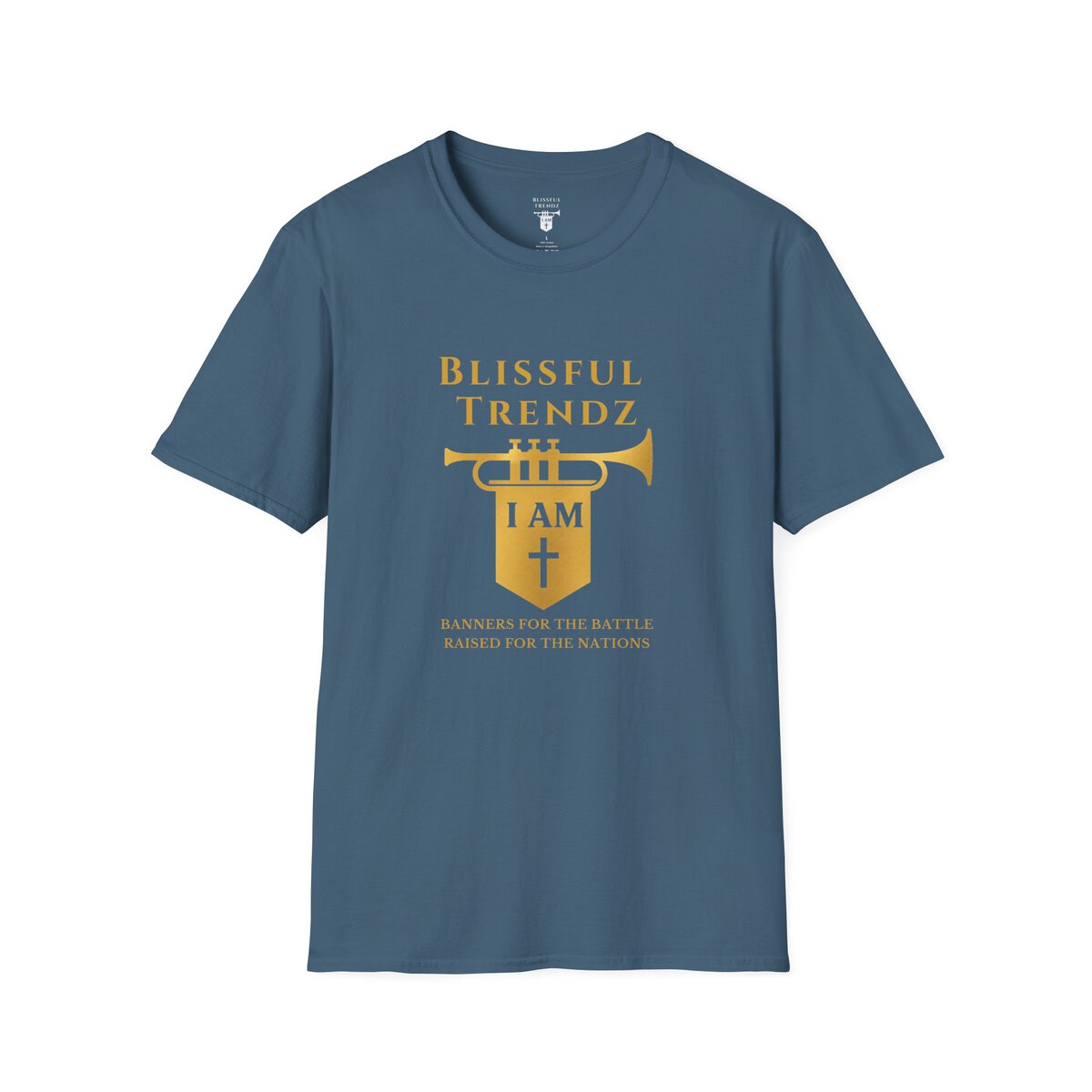 Blissful Trendz - I AM - Banners For The Battle - Raised For The Nations - GLD - Unisex Softstyle T-Shirt - Image 19