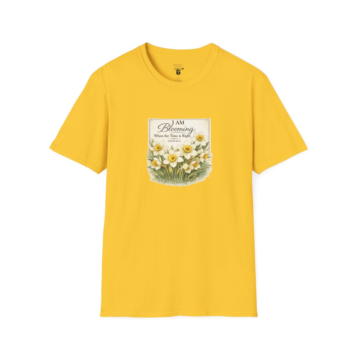 I AM Blooming When the Time is Right - ISAIAH 60:22 - Daffodils - Unisex Softstyle T-Shirt - Image 16