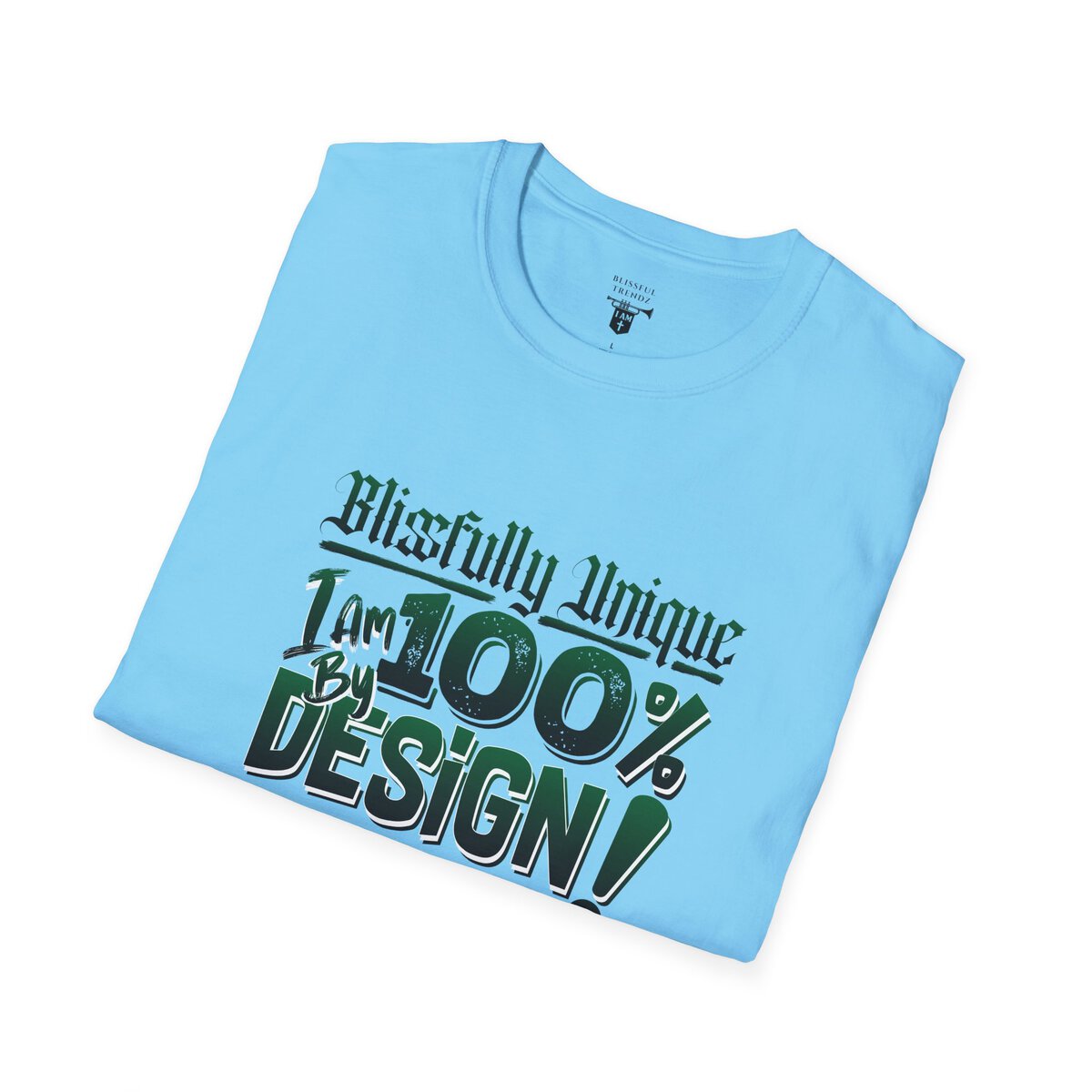 Blissfully Unique - I AM 100% By Design! - Typography - GRN/WHT - Unisex Softstyle T-Shirt - Image 36