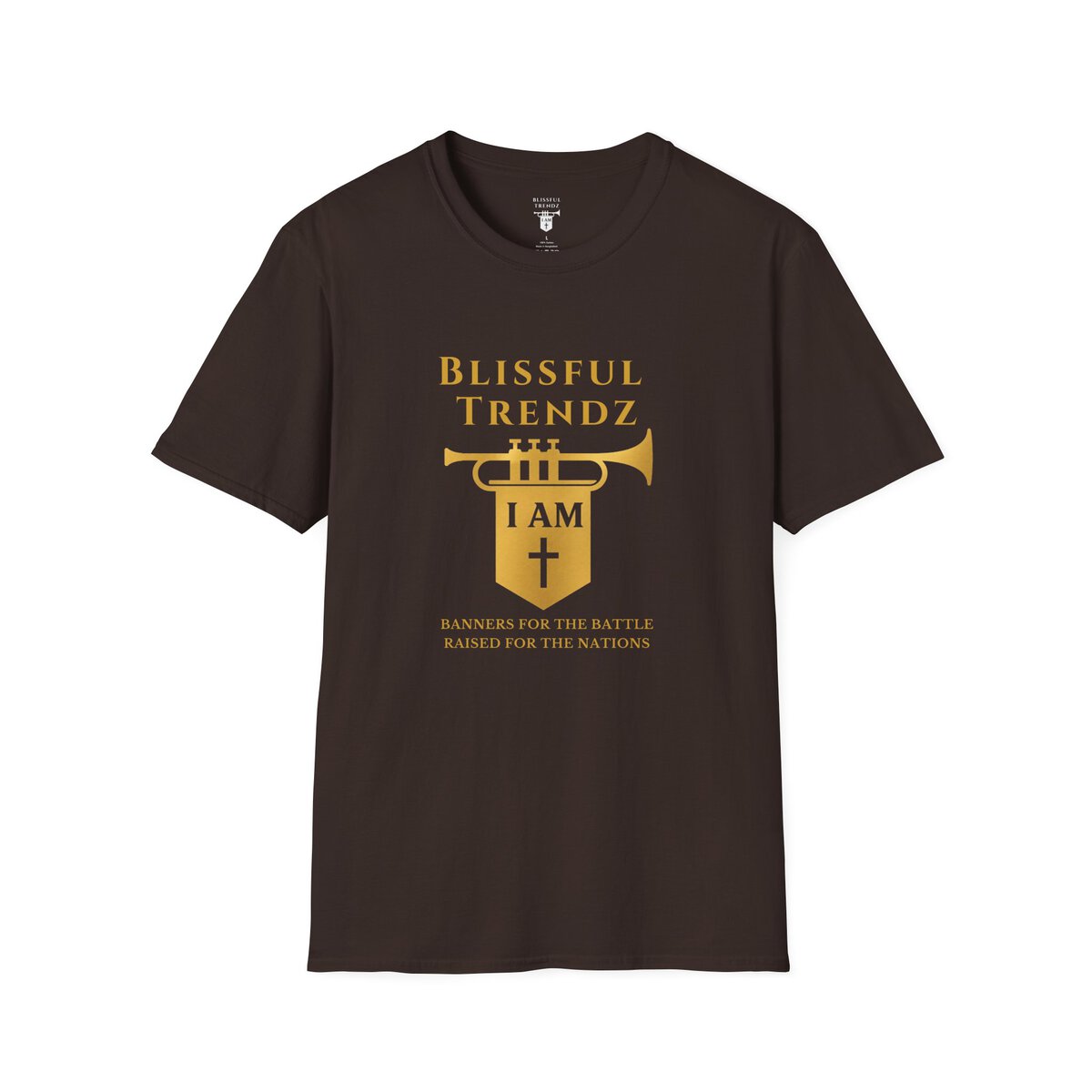 Blissful Trendz - I AM - Banners For The Battle - Raised For The Nations - GLD - Unisex Softstyle T-Shirt - Image 7