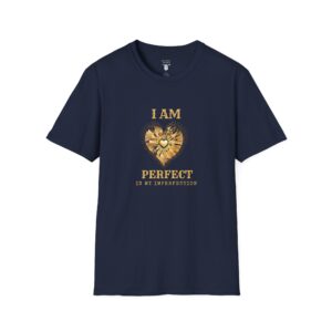 I AM Perfect In My Imperfection - Heart - Unisex Softstyle T-Shirt