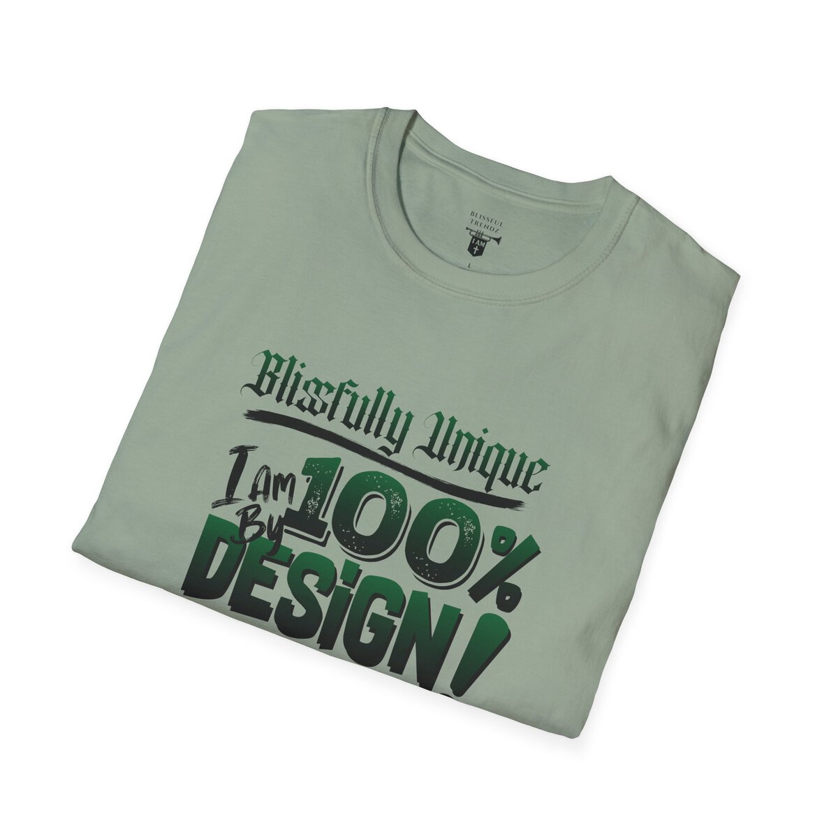 Blissfully Unique - I AM 100% By Design! - Typography - GRN/BLCK - Unisex Softstyle T-Shirt - Image 21