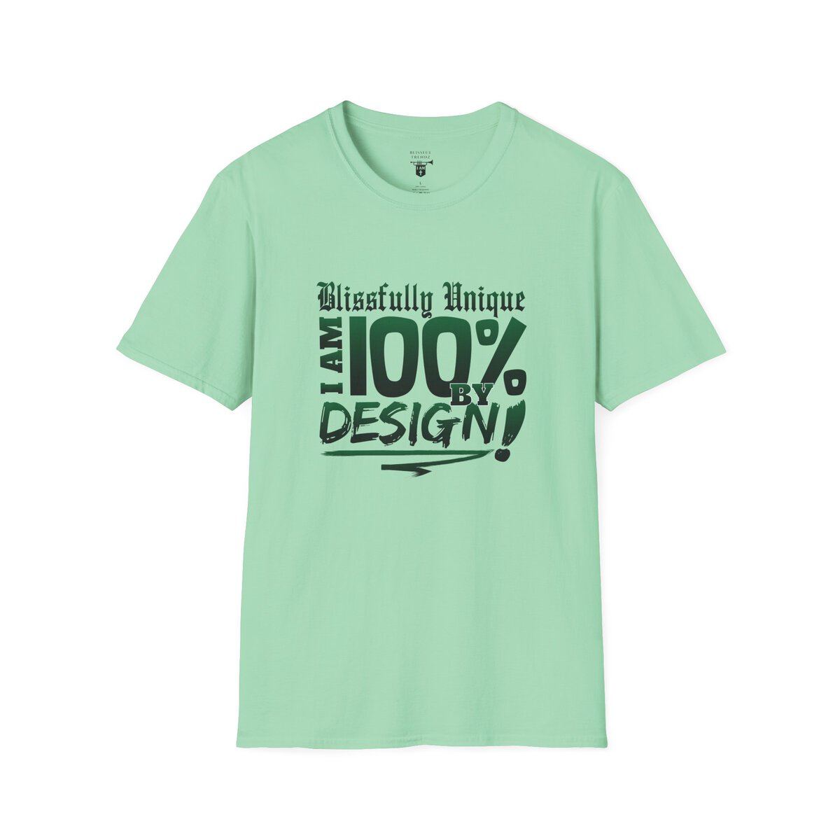 Blissfully Unique - I AM 100% By Design - Typography - GRN - Unisex Softstyle T-Shirt - Image 28