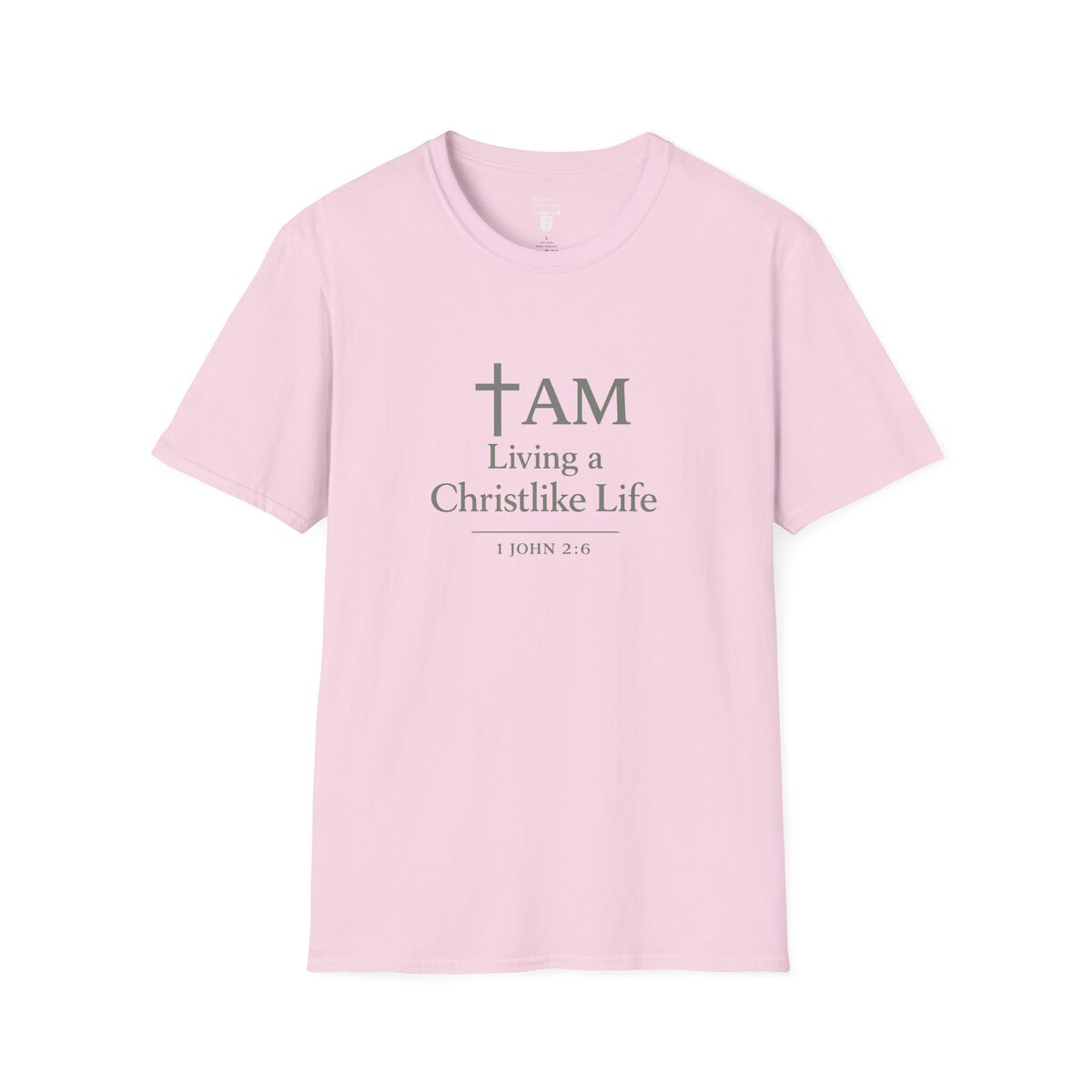 I AM Living a Christlike Life - 1 JOHN 2:6 - SGE - Unisex Softstyle T-Shirt - Image 31