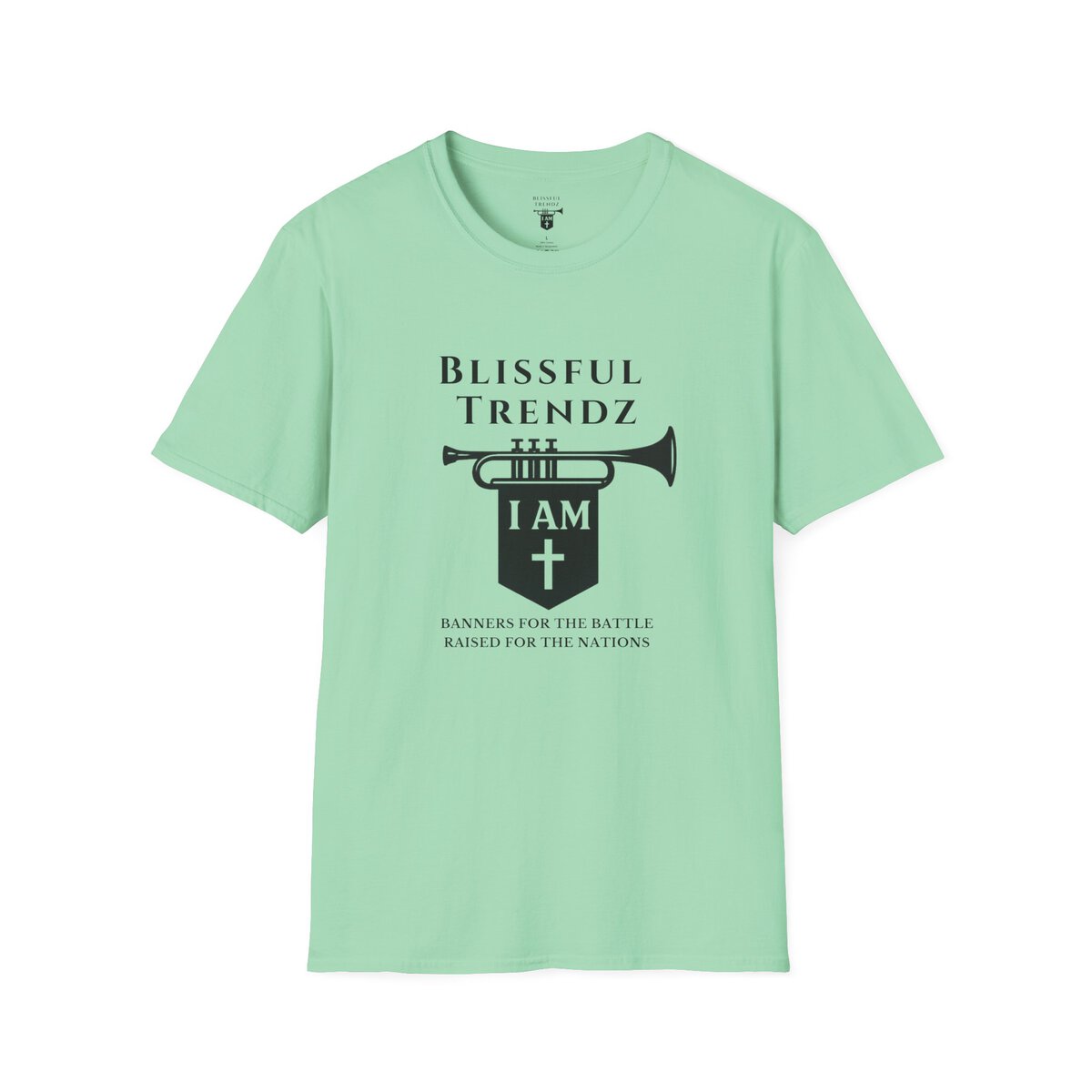 Blissful Trendz - I AM - Banners For The Battle - Raised For The Nations - BLK - Unisex Softstyle T-Shirt - Image 25