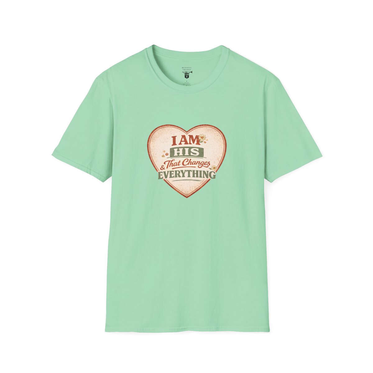 I AM His & That Changes Everything - Heart - Unisex Softstyle T-Shirt - Image 37