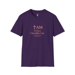 I AM Living a Christlike Life - 1 JOHN 2:6 - MTD PCH - Unisex Softstyle T-Shirt