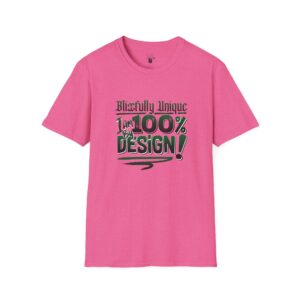 Blissfully Unique - I AM 100% By Design! - Typography - GRN/WHT - Unisex Softstyle T-Shirt
