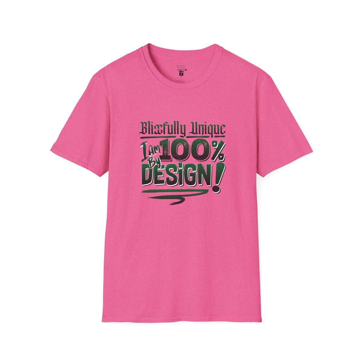 Blissfully Unique - I AM 100% By Design! - Typography - GRN/WHT - Unisex Softstyle T-Shirt