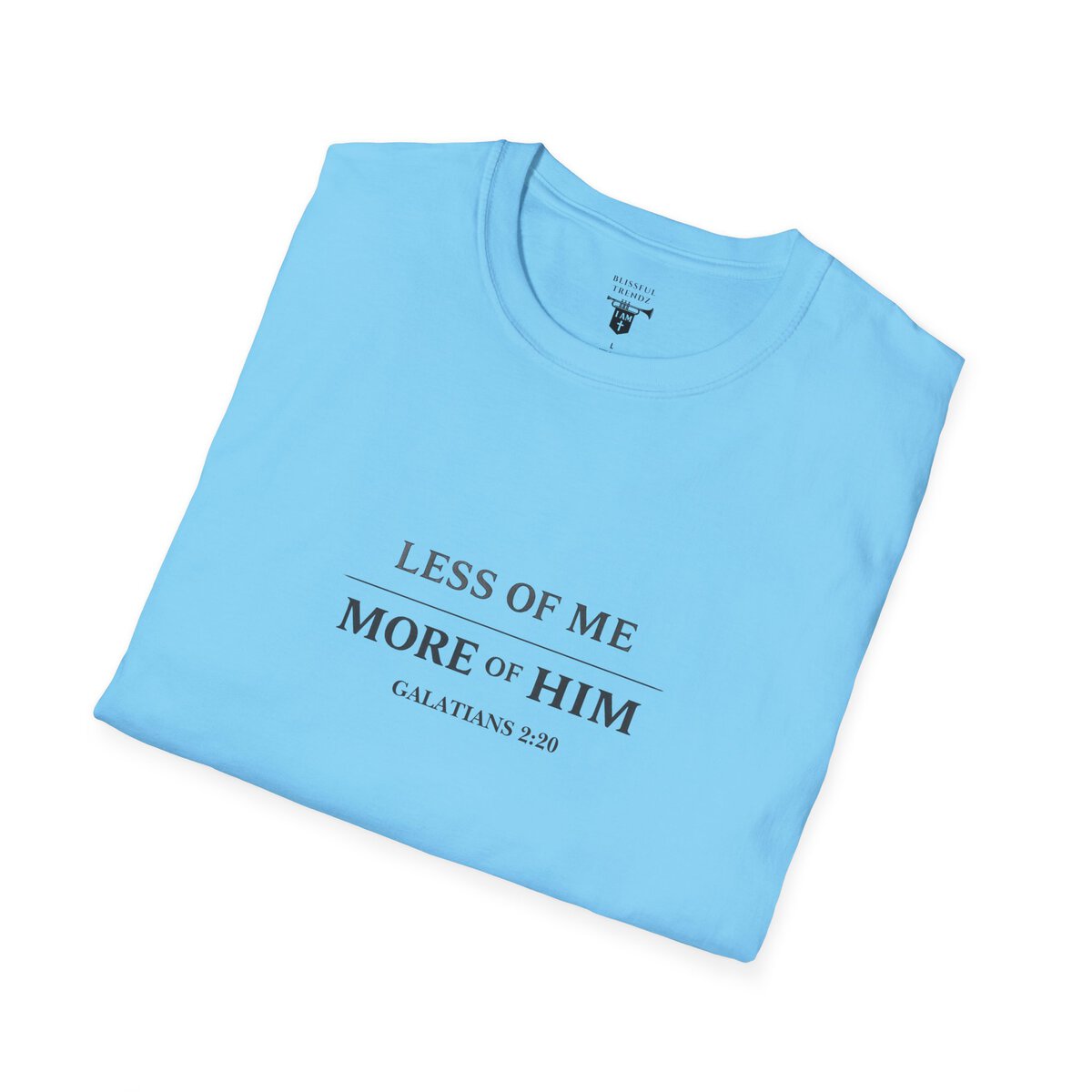 LESS OF ME - MORE OF HIM - GALATIANS 2:20 - TYPOGRAPHY - Unisex Softstyle T-Shirt - Image 36