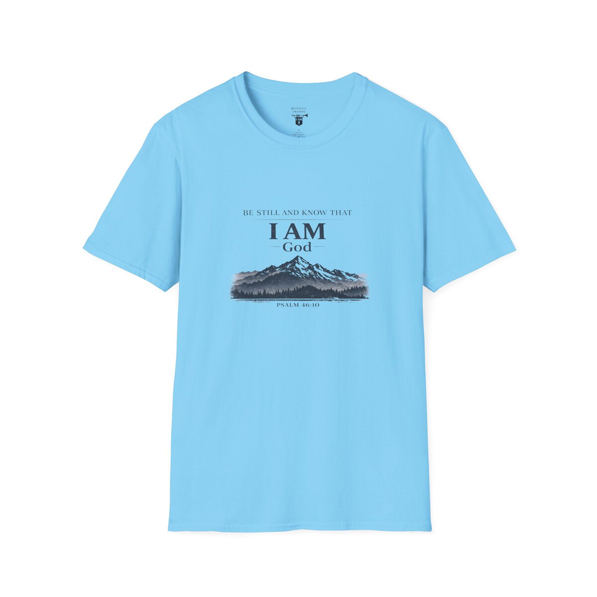 Be Still And Know That I AM God - PSALM 46:10 - Mountains - BLK - Unisex Softstyle T-Shirt