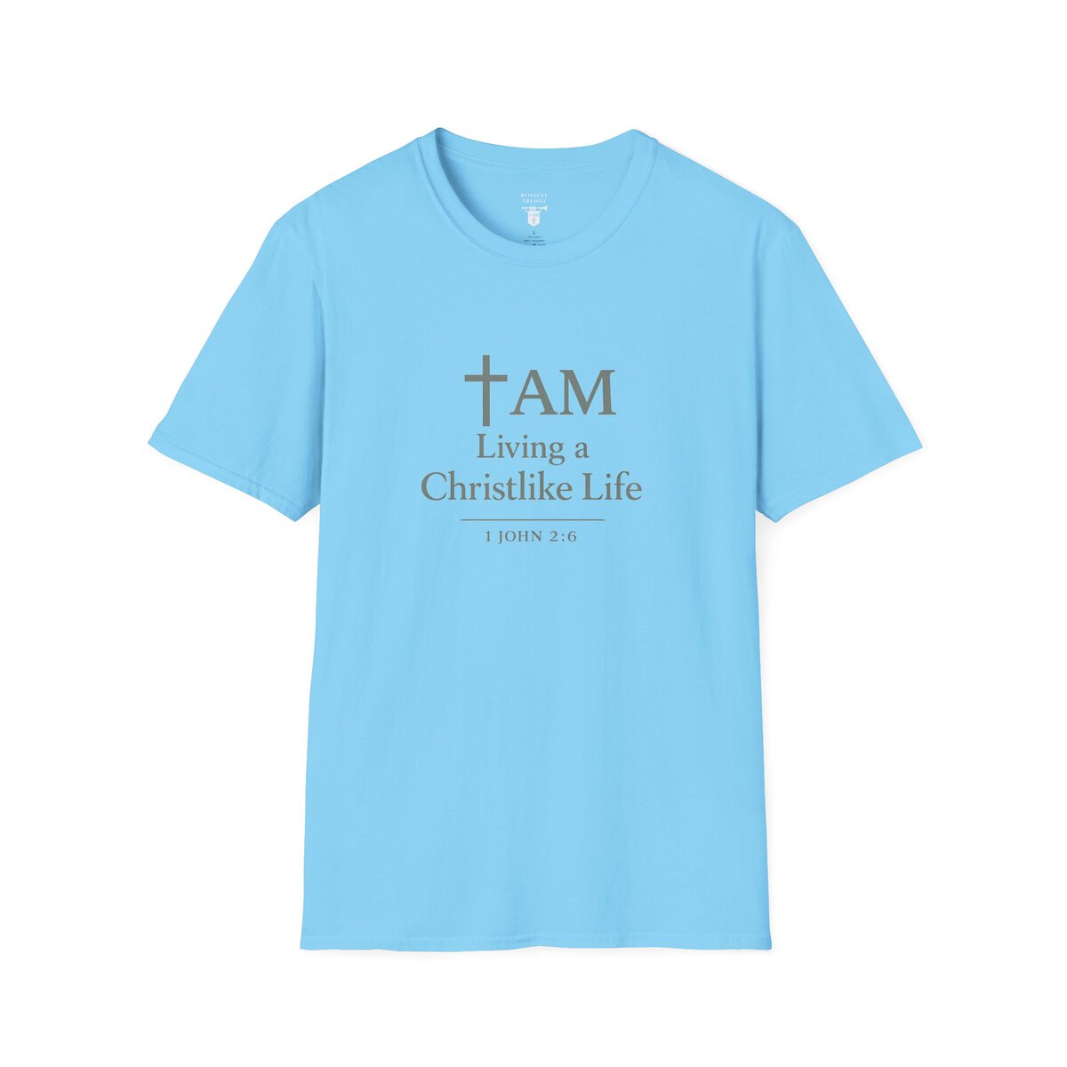 I AM Living a Christlike Life - 1 JOHN 2:6 - SGE - Unisex Softstyle T-Shirt - Image 19