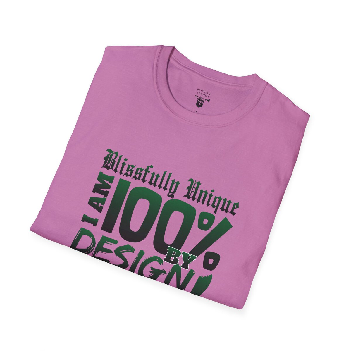 Blissfully Unique - I AM 100% By Design - Typography - GRN - Unisex Softstyle T-Shirt - Image 42