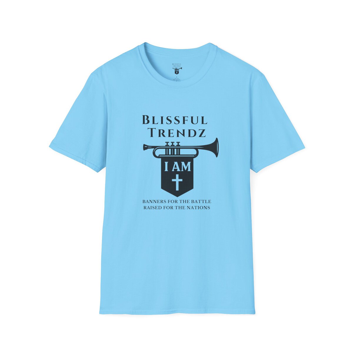Blissful Trendz - I AM - Banners For The Battle - Raised For The Nations - BLK - Unisex Softstyle T-Shirt