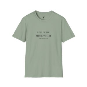 LESS OF ME - MORE OF HIM - GALATIANS 2:20 - TYPOGRAPHY - Unisex Softstyle T-Shirt