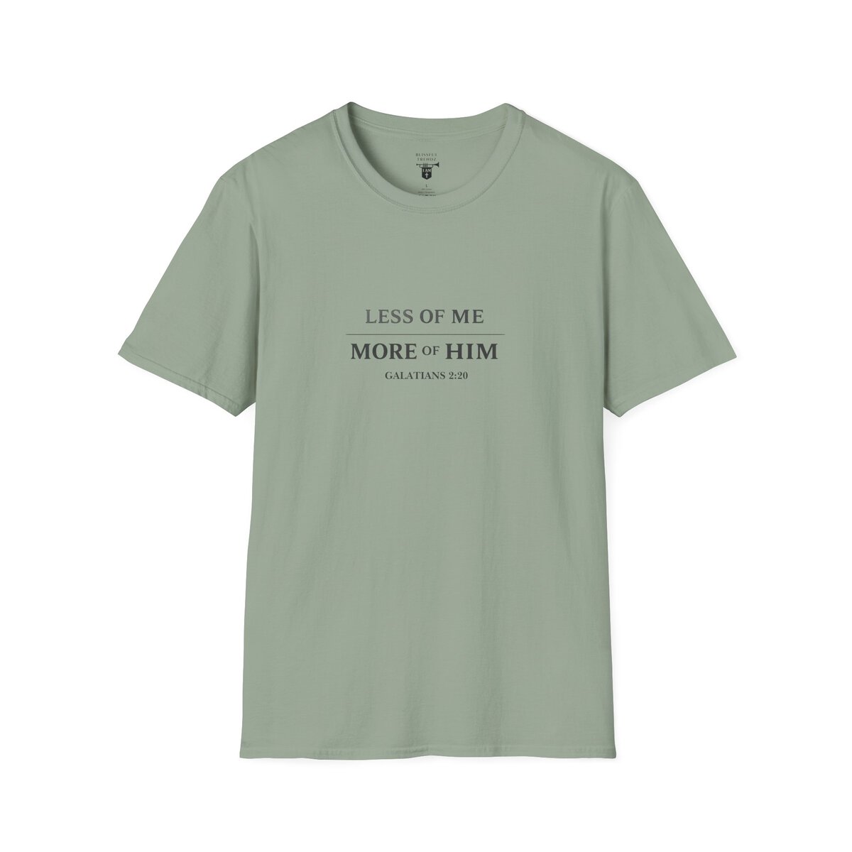 LESS OF ME - MORE OF HIM - GALATIANS 2:20 - TYPOGRAPHY - Unisex Softstyle T-Shirt