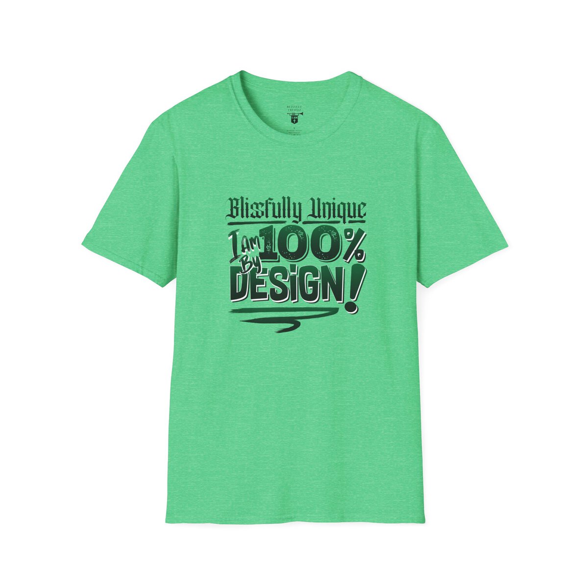 Blissfully Unique - I AM 100% By Design! - Typography - GRN/WHT - Unisex Softstyle T-Shirt - Image 28