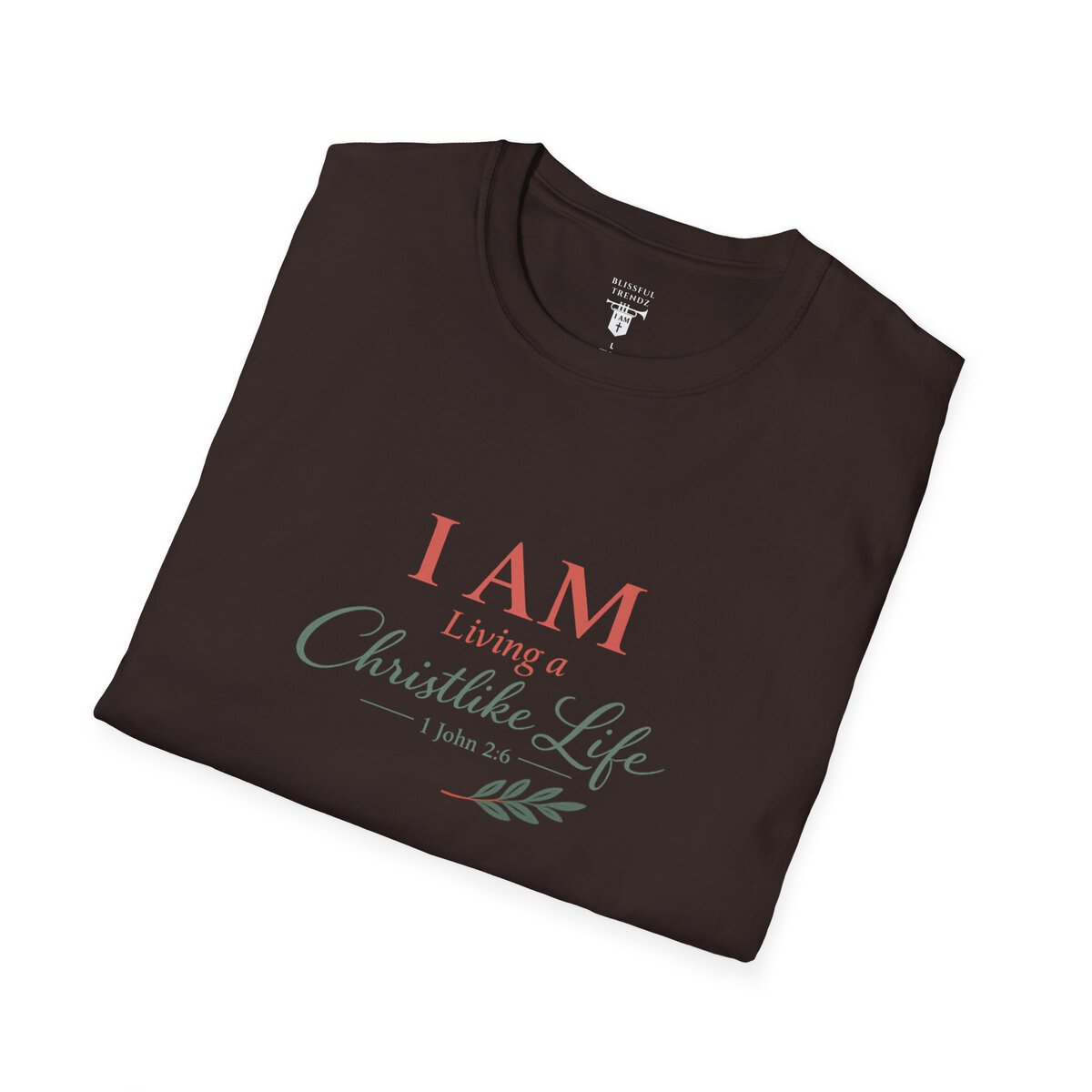 I AM Living a Christlike Life - 1 John 2:6 - Olive Branch - Unisex Softstyle T-Shirt - Image 15