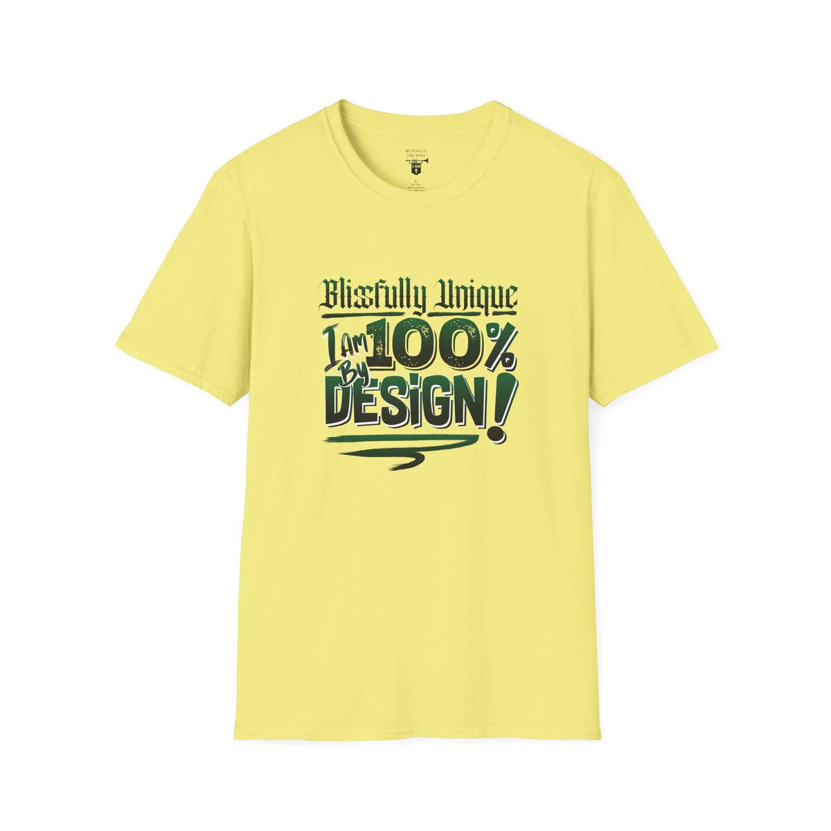 Blissfully Unique - I AM 100% By Design! - Typography - GRN/WHT - Unisex Softstyle T-Shirt - Image 16