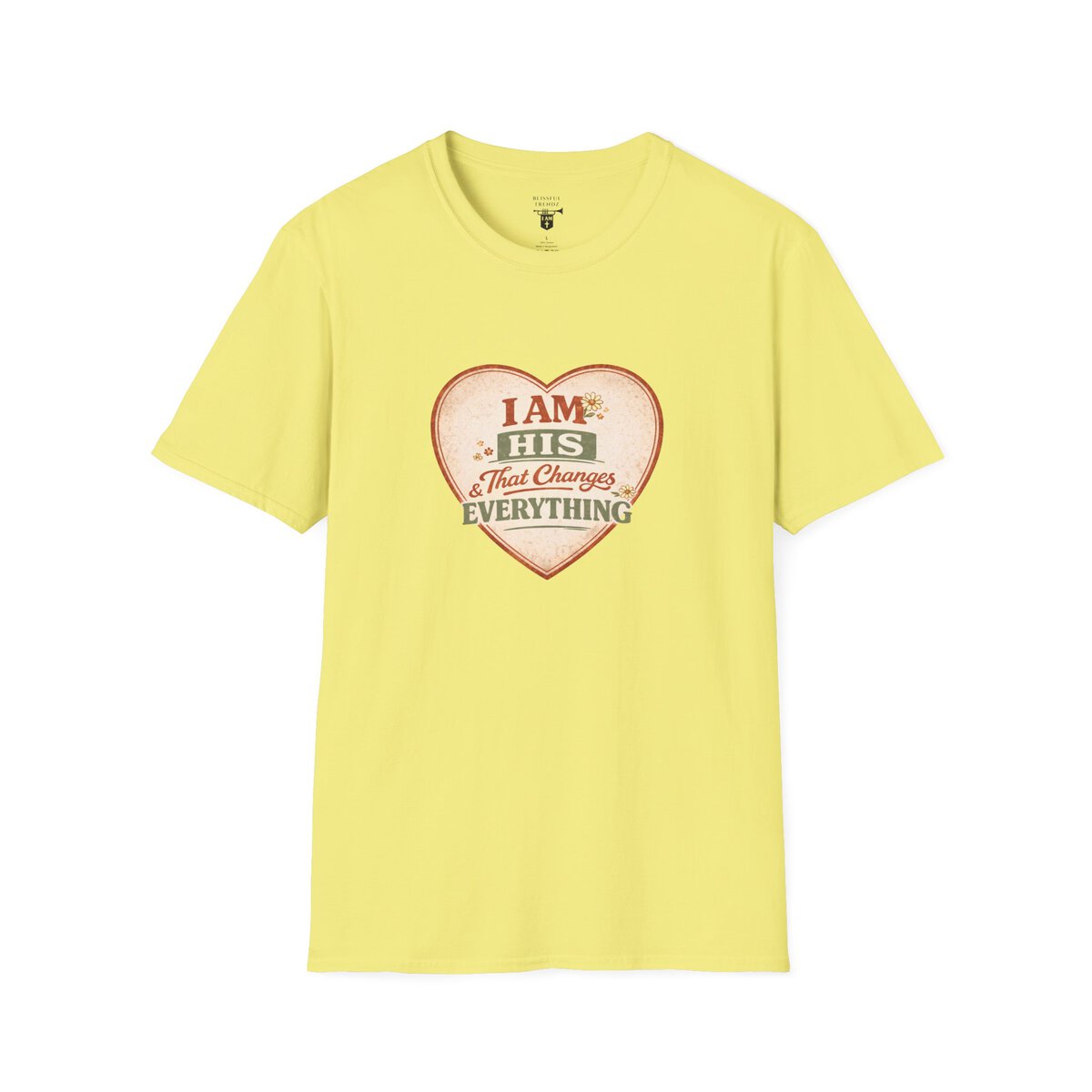 I AM His & That Changes Everything - Heart - Unisex Softstyle T-Shirt