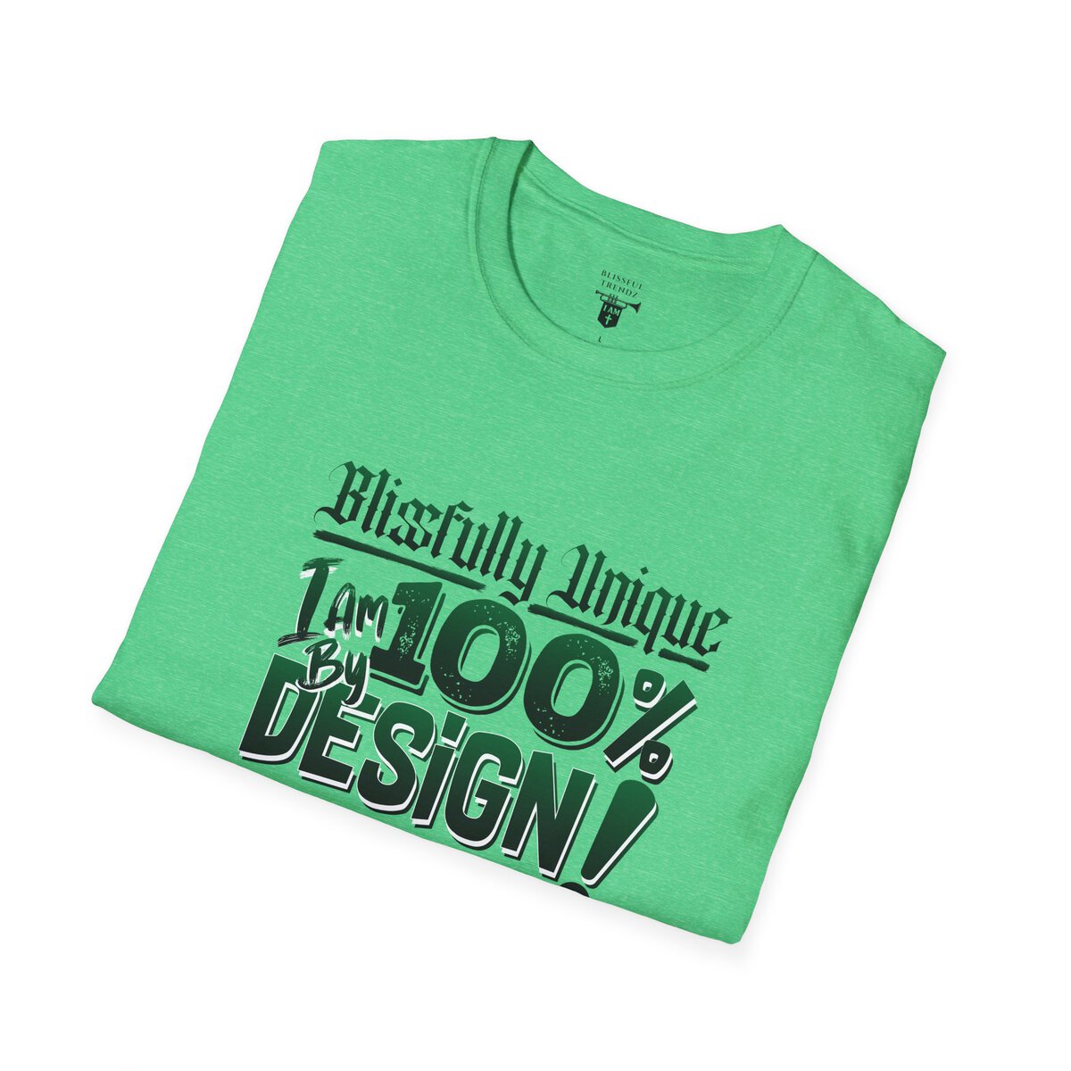 Blissfully Unique - I AM 100% By Design! - Typography - GRN/WHT - Unisex Softstyle T-Shirt - Image 30