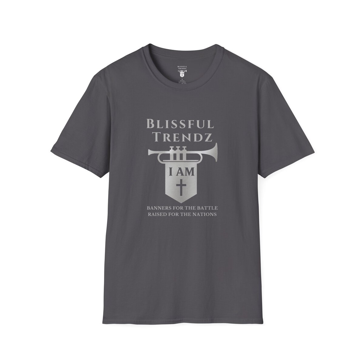 Blissful Trendz - I AM - Banners For The Battle - Raised For The Nations - GRY - Unisex Softstyle T-Shirt - Image 19