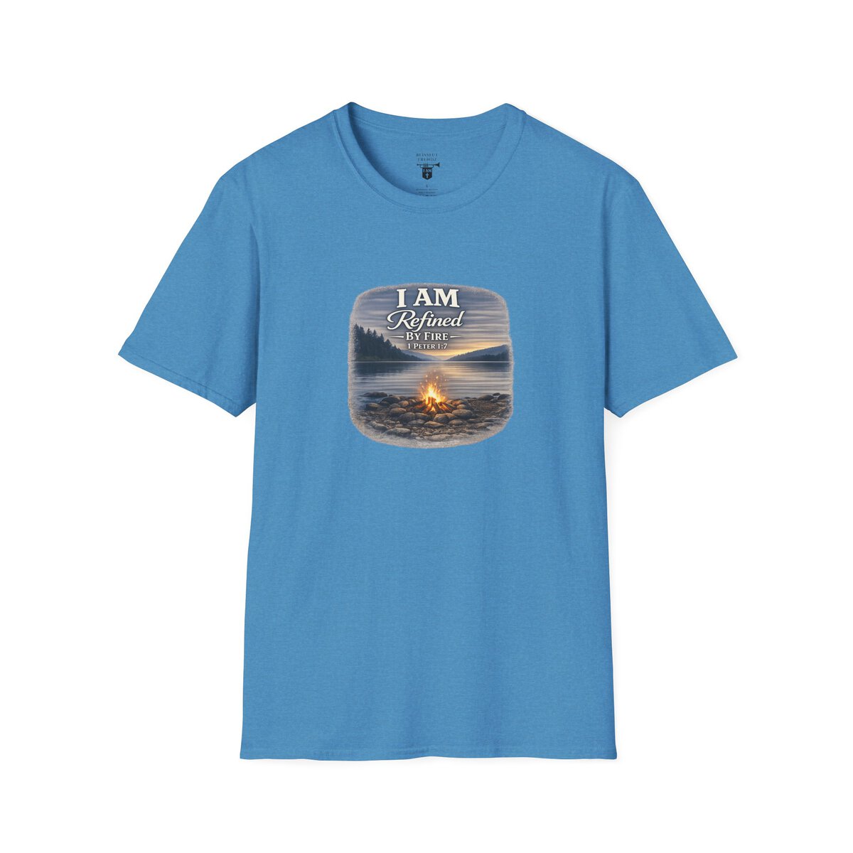 I AM REFINED BY FIRE - 1 PETER 1:7 - CAMPFIRE - Unisex Softstyle T-Shirt - Image 22