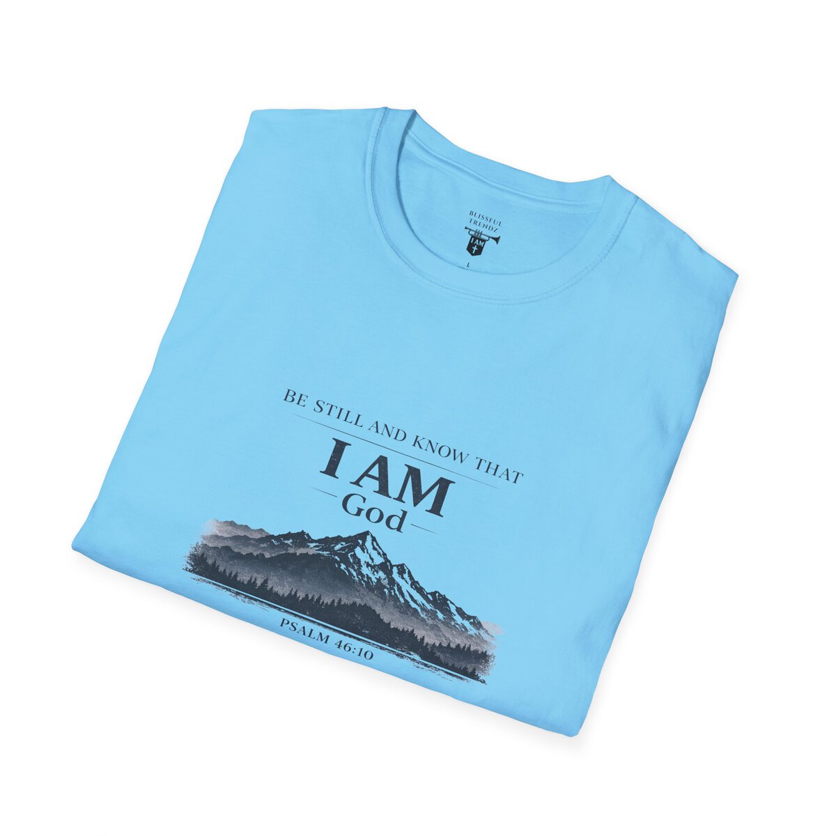 Be Still And Know That I AM God - PSALM 46:10 - Mountains - BLK - Unisex Softstyle T-Shirt - Image 3